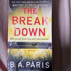 The Break Down A Novel by B. A. Paris